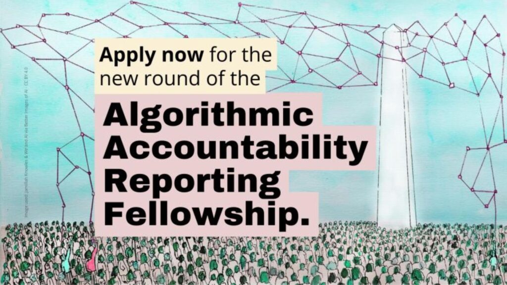 Algorithmic Accountability Reporting Fellowship